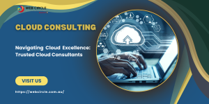 Navigating Cloud Excellence: Trusted Cloud Consultants